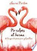 No culpes al karma de lo que te pasa por gilipollas