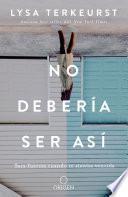 No debería ser así / It's Not Supposed to Be This Way
