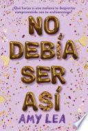 No debía ser así