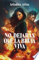 No dejarás que la bruja viva