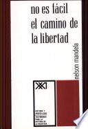 No es fácil el camino de la libertad