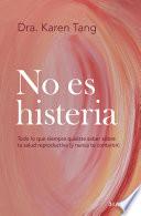 No es histeria
