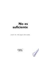 No es suficiente