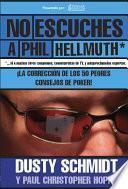 No Escuches a Phil Hellmuth