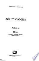 Nô et kyôgen: Automne. Hiver