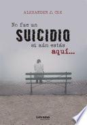 No fue un suicidio si aún estás aquí...