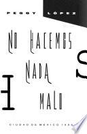 No hacemos nada malo