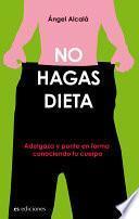 No hagas dieta