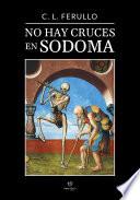 No hay cruces en Sodoma