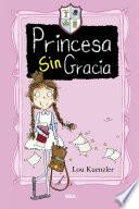 No hay más que una (Princesa Sin Gracia 1)