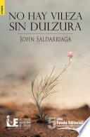 No hay vileza sin dulzura