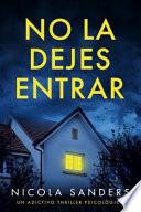 No la dejes entrar