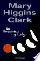 No llores más, my lady