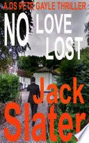 No Love Lost (DS Peter Gayle thriller series, Book 16)