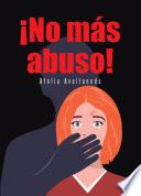 !No mas abuso!
