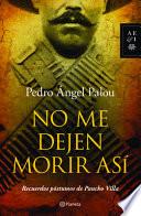 No me dejen morir así