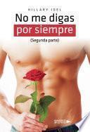 No me digas por siempre (Segunda parte)