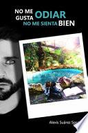 No Me Gusta Odiar, No Me Sienta Bien