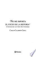 No me importa el juicio de la historia