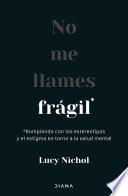 No me llames frágil (Edición mexicana)