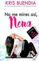 No Me Mires As, Nena