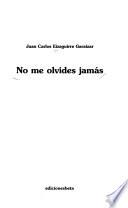 No me olvides jamás