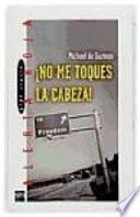 ¡No me toques la cabeza!