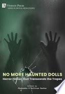 No More Haunted Dolls: Horror Fiction that Transcends the Tropes