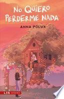 No quiero perderme nada