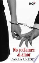 No reclames al amor