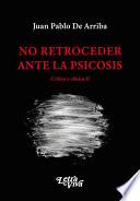 No retroceder ante la psicosis
