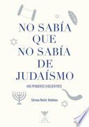 No sabía que no sabía de judaísmo