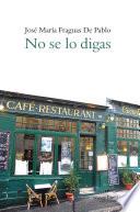 No se lo digas
