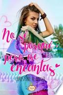 No Se Porque, Pero Me Encantas