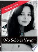 No solo es vivir