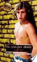 No sólo por dinero