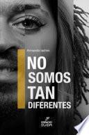 No somos tan diferentes