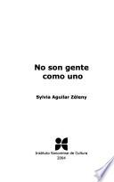 No son gente como uno