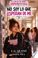 NO SOY LO QUE ESPERAN DE MÍ