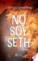 No soy Seth