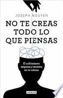 No Te Creas Todo Lo Que Piensas