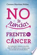 No te rindas frente al cáncer