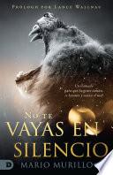 No te vayas en silencio