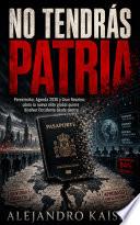 No tendrás patria