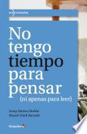 No tengo tiempo para pensar
