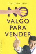 No valgo para vender
