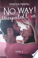 No Way ! - Tome 2 - Unexpected Love