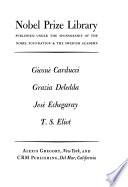 Nobel Prize Library: Giosue Carducci. Grazia Deledda. Jose Echegaray. T.S. Eliot