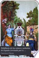 Nobiliario de los reinos y señorios de España (revisado por A. Rujula y Busel).