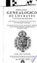 Nobiliario genealogico de los reyes y titulos de España